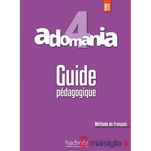 ADOMANIA 4 - GUIDE PEDAGOGIQUE