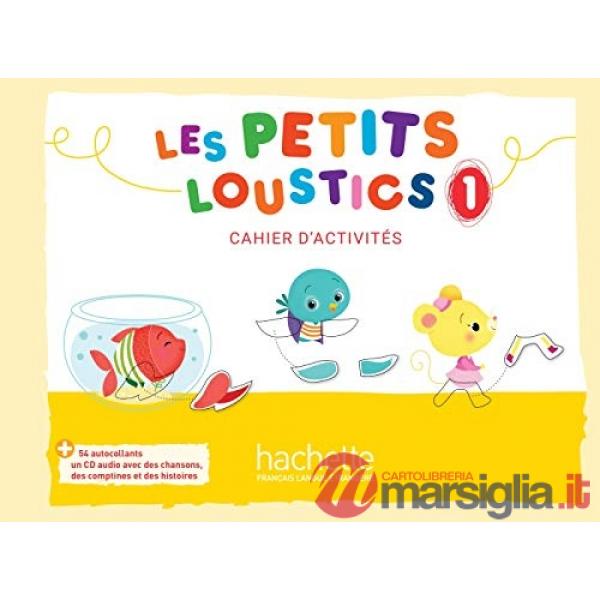 LES PETITS LOUSTICS 1 - CAHIER D'ACTIVITES + CD AUDIO