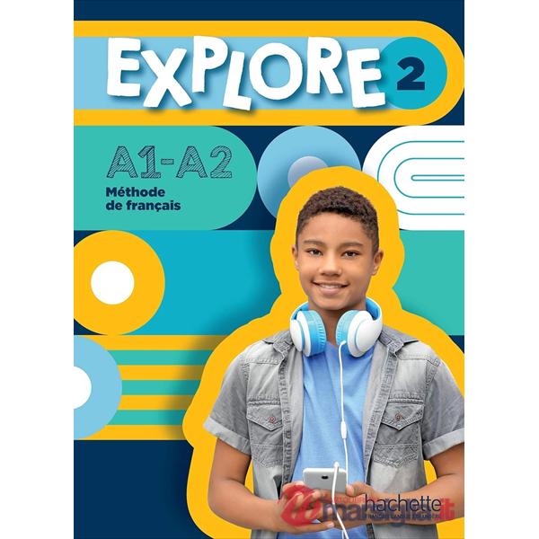 EXPLORE: NIVEAU 2 LIVRE D'ELEVE