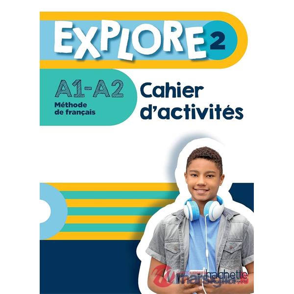 EXPLORE: NIVEAU 2 CAHIER