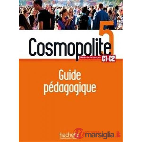 COSMOPOLITE 5: GUIDE PEDAGOGIQUE (SCARICABILE DAL SITO)