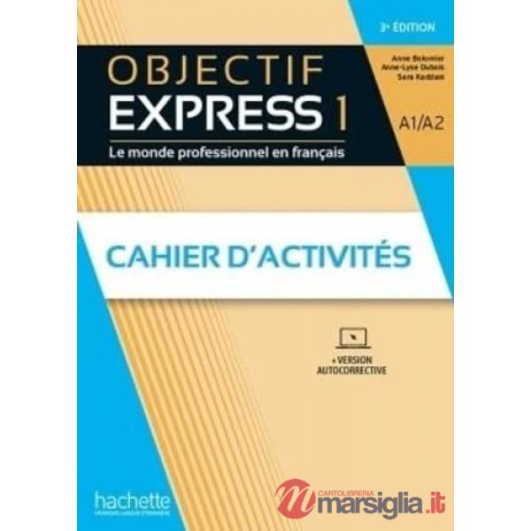 OBJECTIF EXPRESS 1 TERZA ED. + AUDIO/VIDEO SCARIC. CAHIER