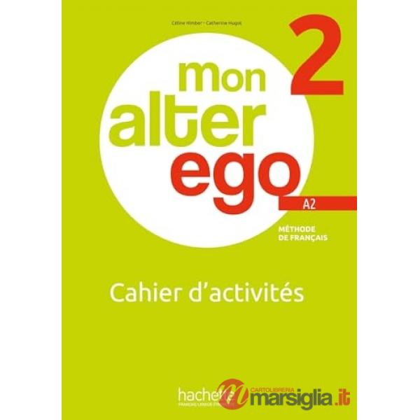 MON ALTER EGO 2 CAHIER D'ACTIVITES