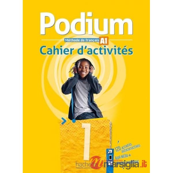 PODIUM 1 - CAHIER D'ACTIVITIES + PARCOURS DIGITAL