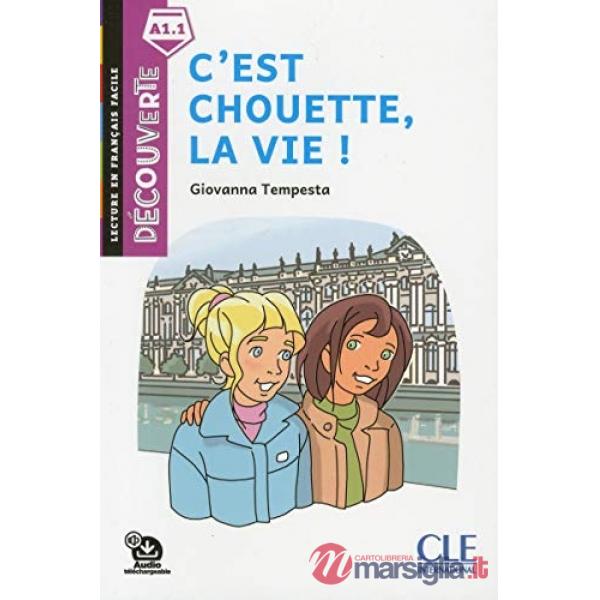 DECOUVERTE A1.1 C'EST CHOUETTE, LA VIE
