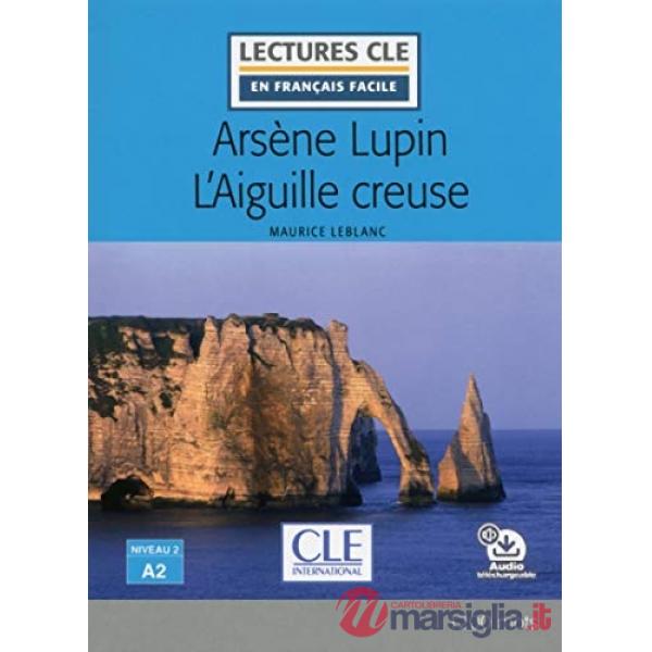 LECTURE FACILE 2/A2 LUPIN L'AIGUILLE CREUSE + AUDIO
