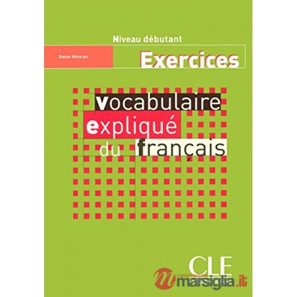 VOCABULAIRE EXPLIQUE DU FRANCAIS DEBUT CAHIER