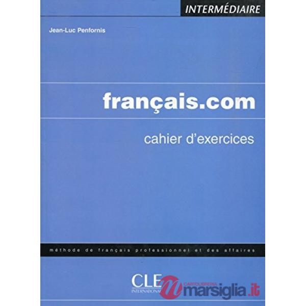 FRANCAIS. COM INTERMEDIAIRE, ESERCIZI