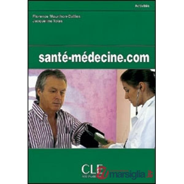 SANTE - MEDICINE. COM CAHIER D'ACTIVITES