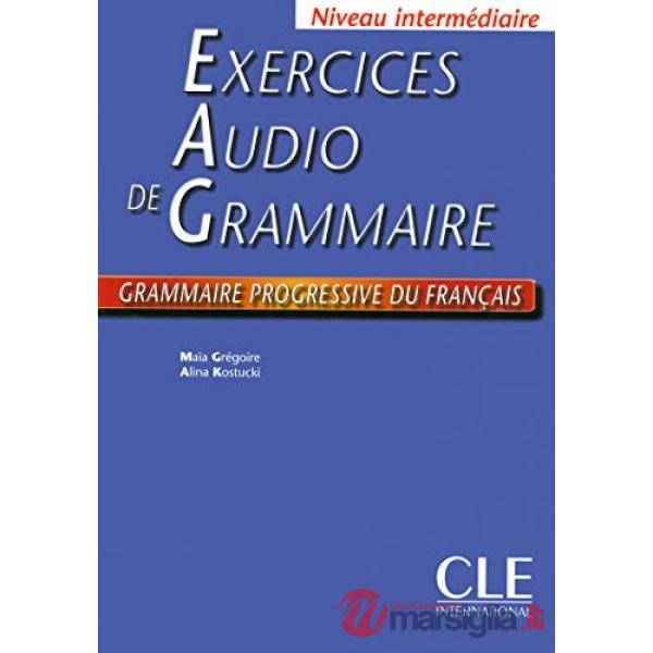 Exercices audio de grammaire. Grammaire progressive du français. Niveau intermédiaire