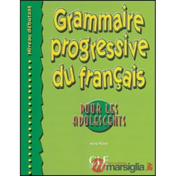 GRAMMAIRE PROGRESSIVE ADOLESCENTS DEBUT