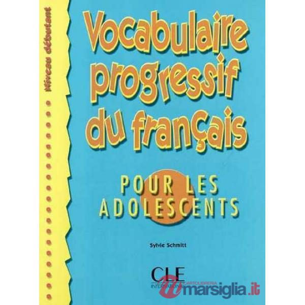 VOCABULAIRE PROGRESSIF ADOLESCENTS DEBUT