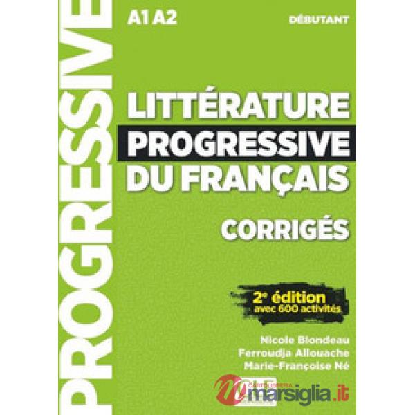 LITTERATURE PROGRESSIVE DEBUT CORRIGES 2ED NC
