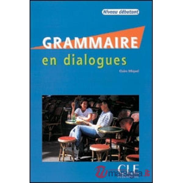 GRAMMAIRE EN DIALOGUE DEBUT + CD