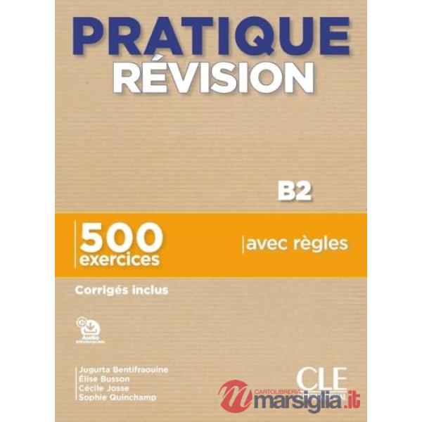 PRATIQUE REVISION B2 LIVRE + CORRIGES + AUDIO