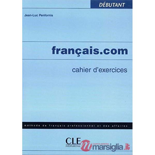 FRANCAIS. COM. CAHIER D'EXERCICES. DEBUTA