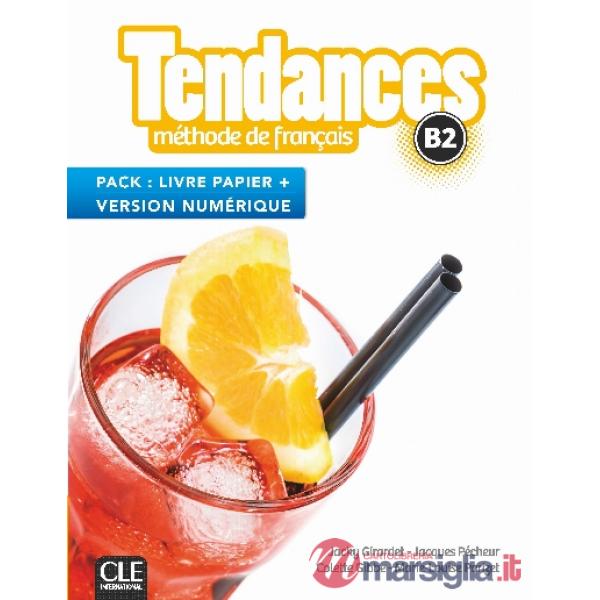 TENDANCES B2 LIVRE DE L'ELEVE + VERSION NUMERIQUE