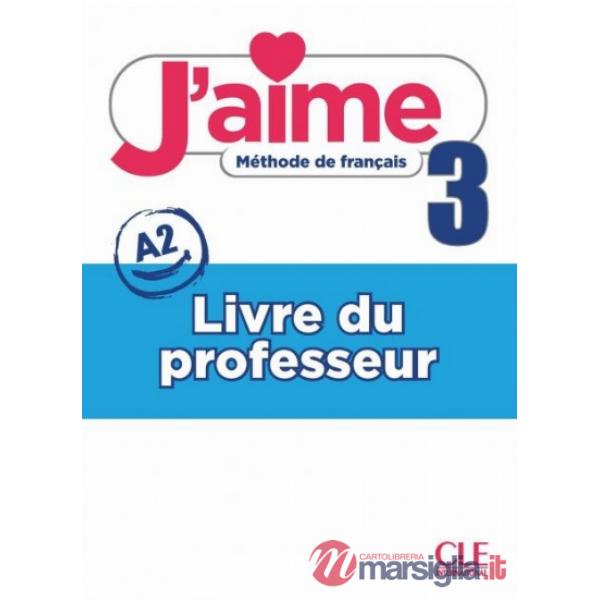 J'AIME GUIDE PEDAGOGIQUE 3 A2
