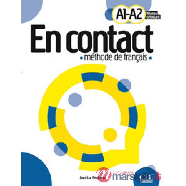 EN CONTACT LIVRE DE L'ELEVE A1 - A2