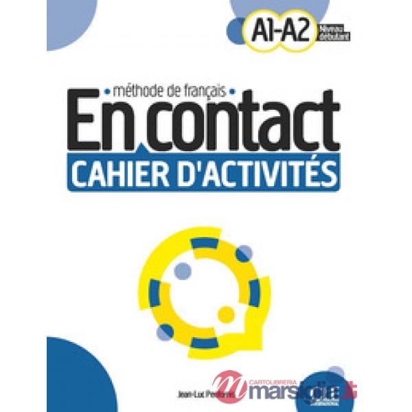 EN CONTACT CAHIER D'ACTIVITES A1 - A2