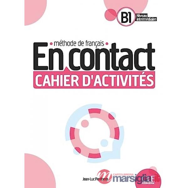 EN CONTACT CAHIER D'EXERCICES B1