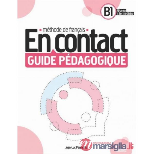 EN CONTACT GUIDE PEDAGOGIQUE B1