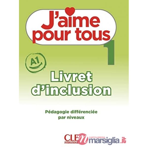 J'AIME POUR TOUS LIVRET D'INCLUSION 1 A1