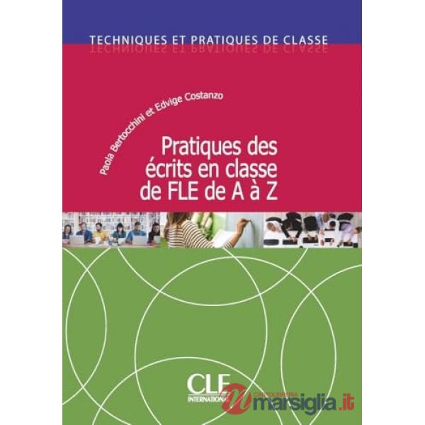 PRATIQUE DES ECRITS DE A A Z (FLE)