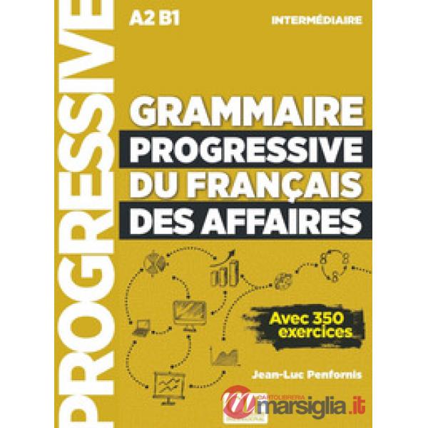 GRAMMAIRE PROGRESSIVE DU FRANCAIS DES AFFAIRES