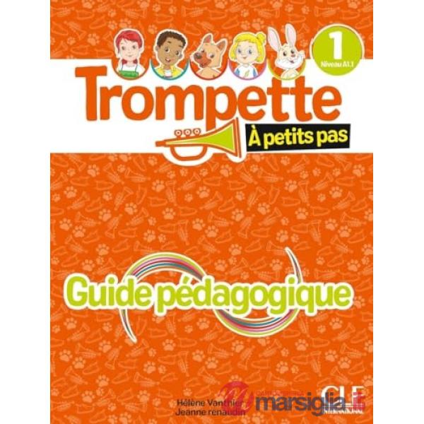 TROMPETTE A PETITS - PAS 1 GUIDE PEDAGOGIQUE