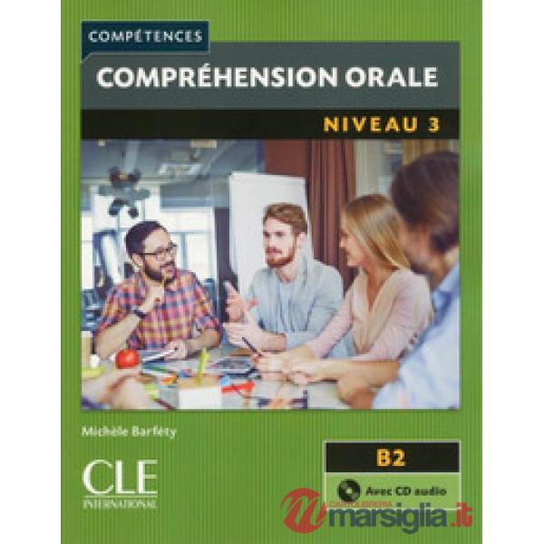 COMPETENCES 3 COMPR ORALE + CD B2