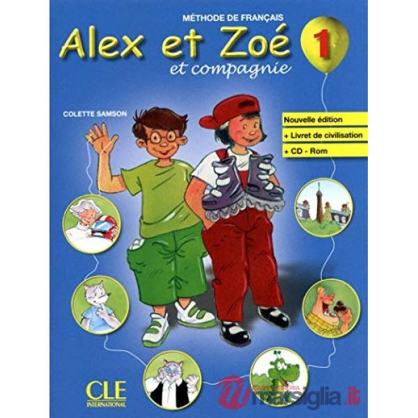 ALEX ET ZOE 1 2ED. ELEVE + CIVIL + CDROM