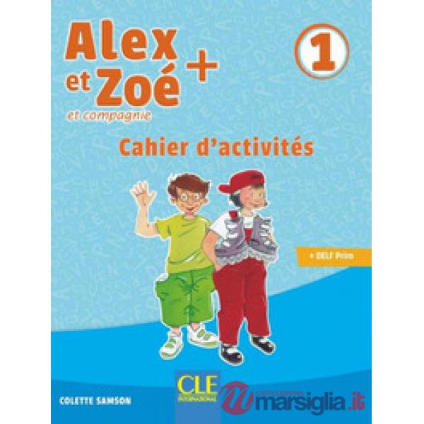 ALEX ET ZOE PLUS 1 3ED. CAHIER