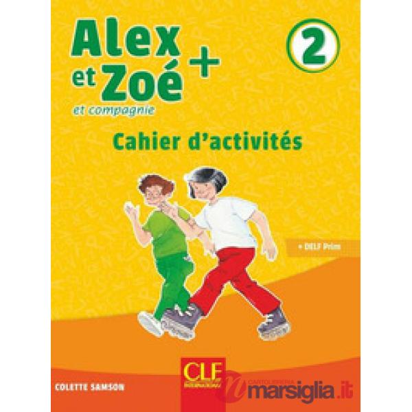 ALEX ET ZOE PLUS 2 3ED. CAHIER