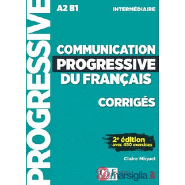 COMMUNICATION PROGRESS INTERM 2ED A2 - B1 CORRIG NC