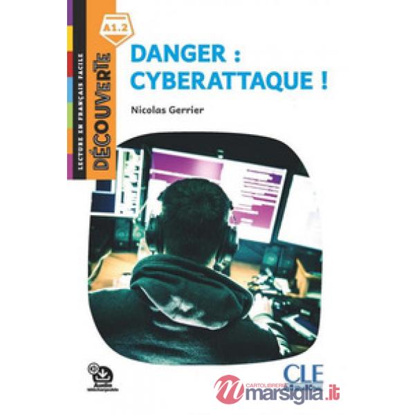 DECOUVERTE DANGER: CYBERATTAQUE! A1.1