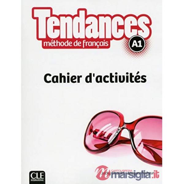 TENDANCES A1 CAHIER D'ACTIVITES