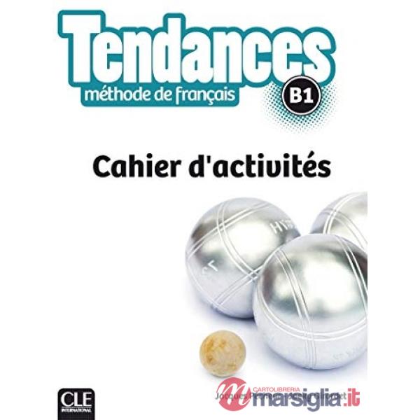 TENDANCES B1 CAHIER D'ACTIVITES