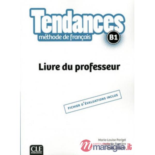 TENDANCES B1 LIVRE DU PROFESSEUR