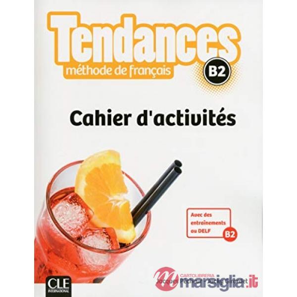 TENDANCES B2 CAHIER D'EXERCICES