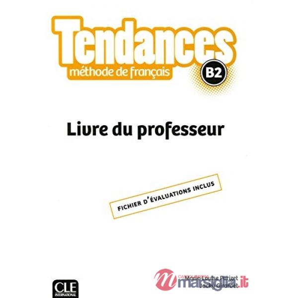 TENDANCES B2 LIVRE DU PROFESSEUR