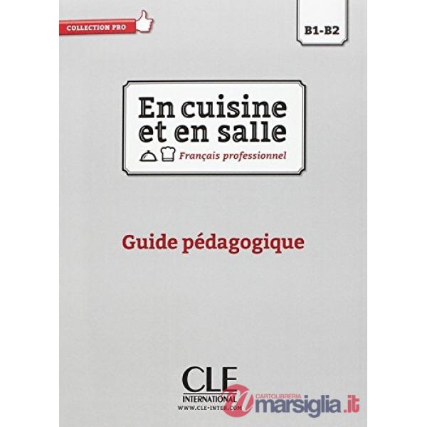 EN CUISINE ET EN SALLE B1/B2 LIVRE PROF
