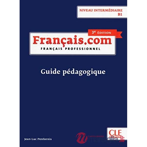 PENFORNIS FRANCAIS. COM 3ED. INTERM GUIDE