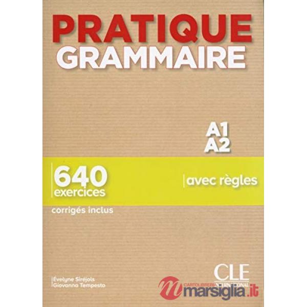 PRATIQUE GRAMMAIRE A1 - A2 + CORRIGES