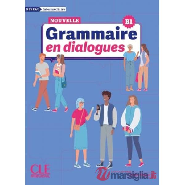 GRAMMAIRE EN DIALOGUES NTERM NE B1