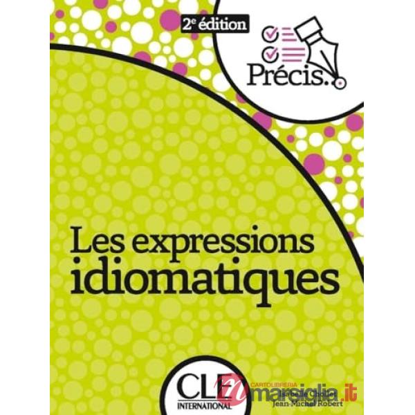 CHOLLET PRECIS LES EXPRESSIONS IDIOMATIQUES 2ED
