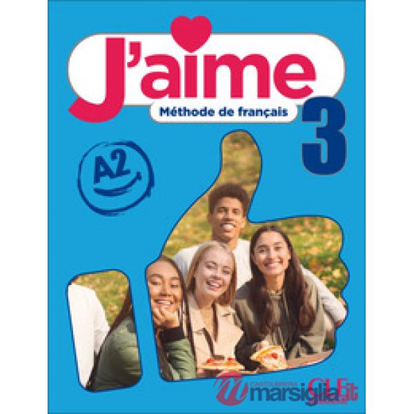 J'AIME LIVRE DE L'ELEVE 3 + CAHIER D'ACTIVITES 3 (LIVELLO A2)