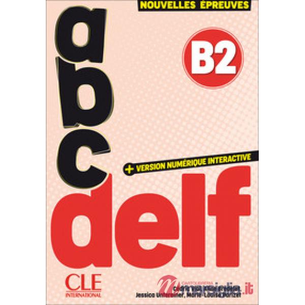 ABC DELF 3ED + VERSION NUMERIQUE INTERACTIVE B2