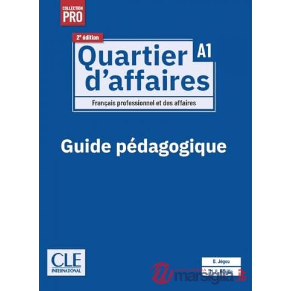 QUARTIER D'AFFAIRES 2ED GUIDE PEDAGOGIQUE A1