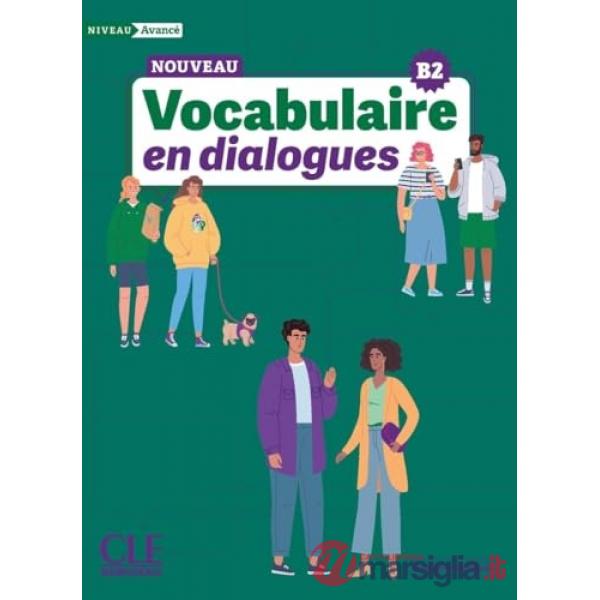VOCABULAIRE EN DIALOGUES NIVEAU AVANCE B2